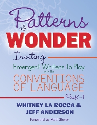 Patterns of Wonder, Grades PreK-1 - Whitney La Rocca, Jeff Anderson