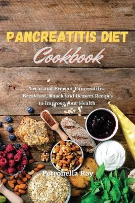 Pancreatitis Diet Cookbook - Petronella Roy