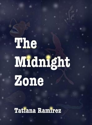 The Midnight Zone - Tatiana Ramirez