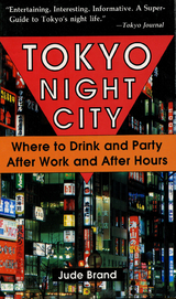 Tokyo Night City Where to Drink & Party - Judith Brand