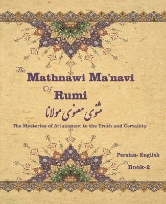 The Mathnawi Ma&#712;navi of Rumi, Book-2 - Jalal al-Din Rumi