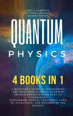 Quantum Physics 4 in 1 - Emily Campbell, Robert Torris, Victoria Heuertz