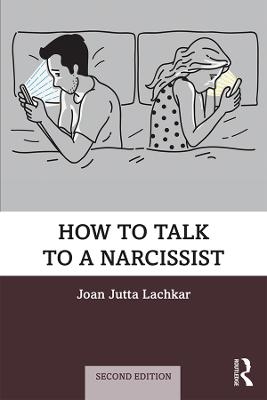 How to Talk to a Narcissist - Joan Jutta Lachkar