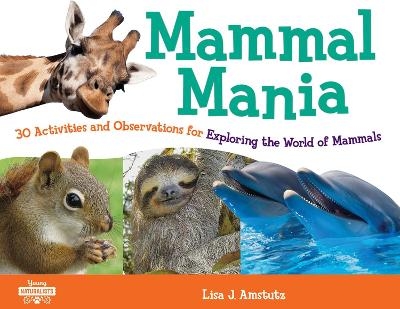 Mammal Mania - Lisa J. Amstutz