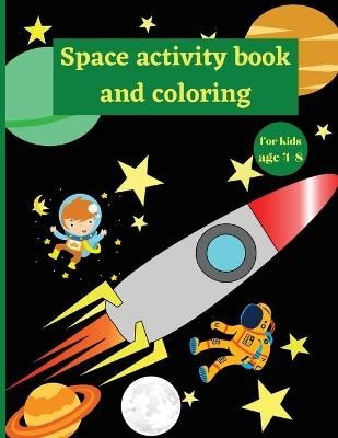 Space activity book and coloring - Ava Garza