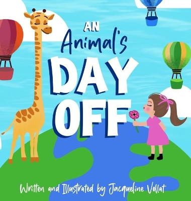 An Animal's Day Off - Jacqueline Vollat
