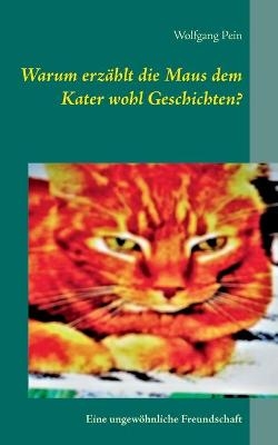 Warum erzählt die Maus dem Kater wohl Geschichten? - Wolfgang Pein