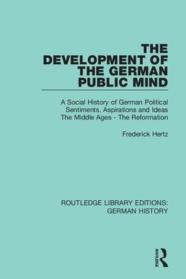 The Development of the German Public Mind - Frederick Hertz