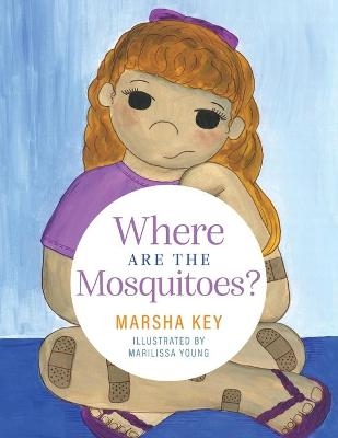 Where are the Mosquitoes? - Marsha Key