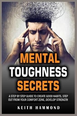 Mental Toughness Secrets - Keith Hammond