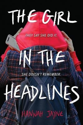 The Girl in the Headlines - Hannah Jayne