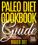 Paleo Diet Cookbook and Guide (Boxed Set): 3 Books In 1 Paleo Diet Plan Cookbook for Beginners With Over 70 Recipes -  Speedy Publishing