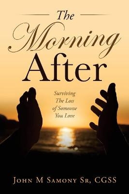 The Morning After - John M Samony Cgss  Sr