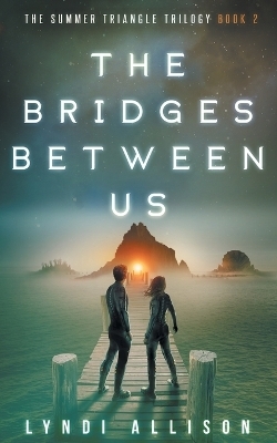The Bridges Between Us - Lyndi Allison