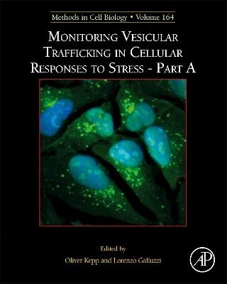 Monitoring Vesicular Trafficking in Cellular Responses to Stress - 