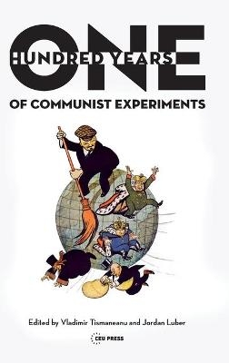 One Hundred Years of Communist Experiments - 