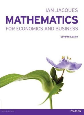 Mathematics for Economics and Business with MyMathLab Global access card - Ian Jacques
