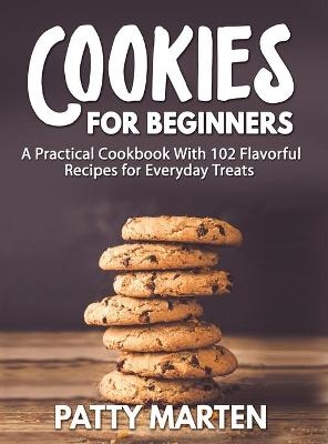 Cookies for Beginners - Patty Marten