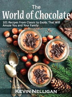 The World of Chocolate - Kevin Nelligan