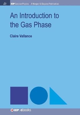 An Introduction to the Gas Phase - Claire Vallance