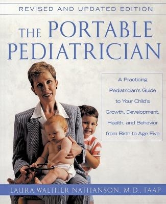 The Portable Pediatrician, Second Edition - Laura W Nathanson