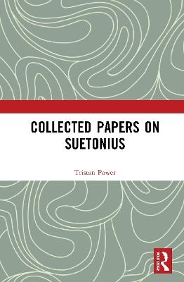 Collected Papers on Suetonius - Tristan Power