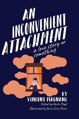 An Inconvenient Attachment - Vincent Magnani