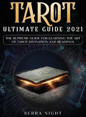 Tarot Ultimate Guide 2021 - Serra Night