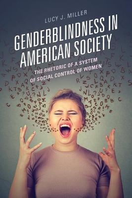 Genderblindness in American Society - Lucy J Miller