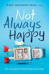 Not Always Happy -  Kari Wagner-Peck