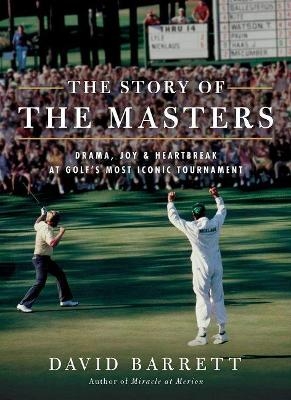 The Story of The Masters - David Barrett