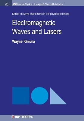 Electromagnetic Waves and Lasers - Wayne D. Kimura
