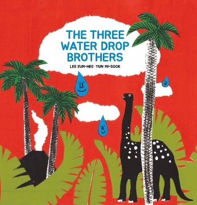 The Three Water Drop Brothers - Eun-Hee Lee