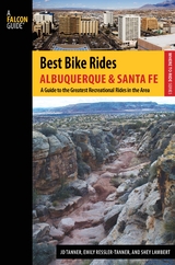 Best Bike Rides Albuquerque and Santa Fe -  Shey Lambert,  Emily Ressler-Tanner,  JD Tanner