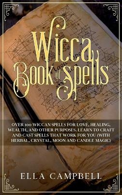 Wicca Book of Spells - Ella Campbell