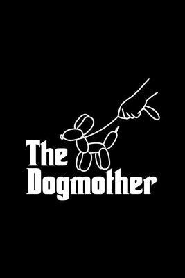 The Dogmother Log Book -  Paperland