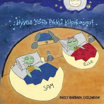 Hyvää Yötä Pikku Kilpikonnat - Emily Barbara Childmoon