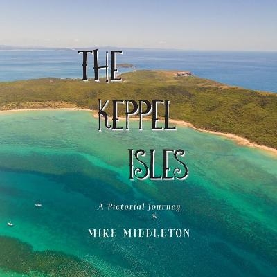 The Keppel Isles - Mike Middleton