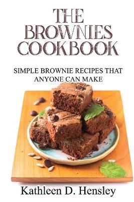 The Brownies Cookbook -  Kathleen D Hensley