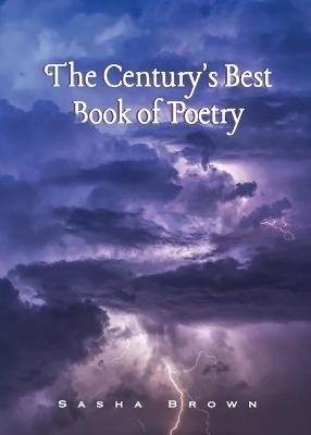 The Century's Best Book of Poetry - Sasha Brown