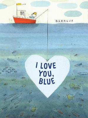 I Love You, Blue - Stephane Barroux