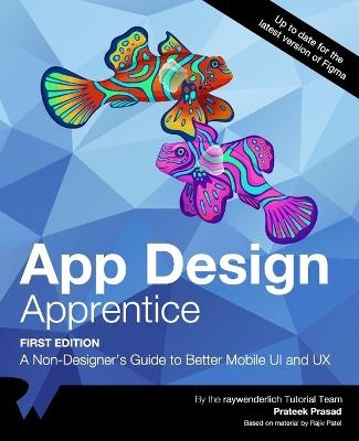 App Design Apprentice (First Edition) - Prateek Prasad, Raywenderlich Tutorial Team