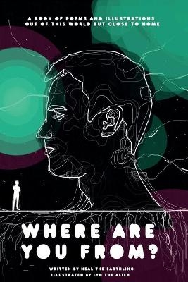 Where Are You From? - Neal The Earthling