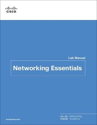 Networking Essentials Lab Manual -  Cisco Networking Academy