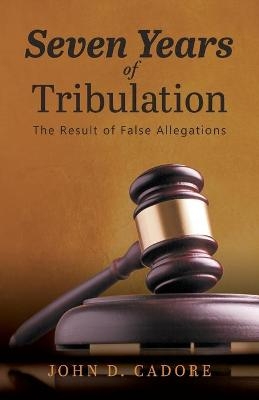 Seven Years of Tribulation - John Cadore