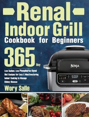 Renal Indoor Grill Cookbook for Beginners - Wory Salle