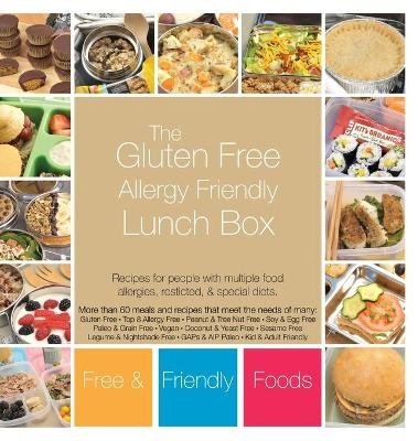 The Gluten Free Allergy Friendly Lunch Box - Free and Friendly Foods, The Allergy Chef