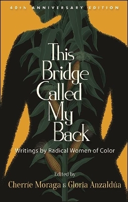 This Bridge Called My Back, Fortieth Anniversary Edition - 