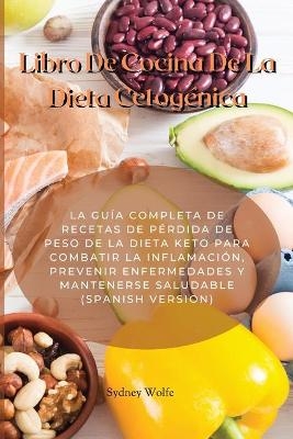 Libro De Cocina De La Dieta Cetog�nica - Sydney Wolfe