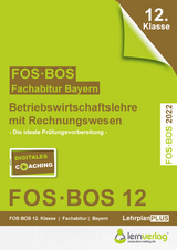 Abiturprüfung Betriebswirtschaftslehre mit Rechnungswesen FOS/BOS 2022 Bayern 12. Klasse - 